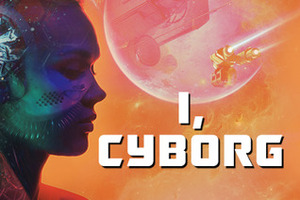 I, Cyborg by Tracy Canfield