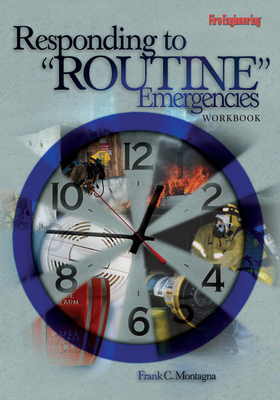 Responding to "routine" Emergencies Workbook by Frank Montagna