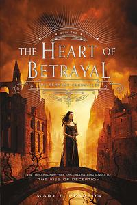 The Heart of Betrayal by Mary E. Pearson