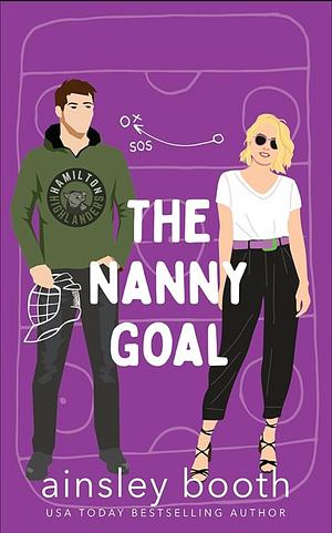 The Nanny Goal by Ainsley Booth