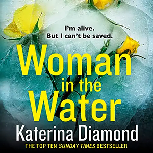 Woman in the Water by Katerina Diamond