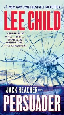 Persuader: A Jack Reacher Novel by Lee Child