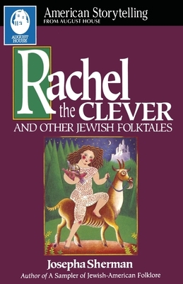 Rachel the Clever by Josepha Sherman