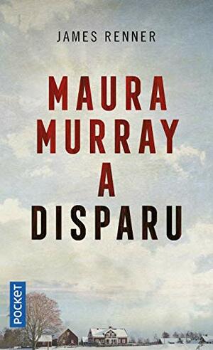 Maura Murray a disparu by James Renner