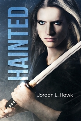 Hainted by Jordan L. Hawk