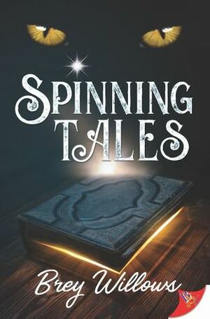 Spinning Tales by Brey Willows