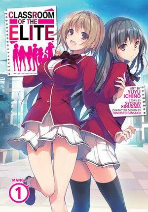 Classroom of the Elite Vol. 1 by Syougo Kinugasa, Yuyu Ichino, Tomoseshunsaku