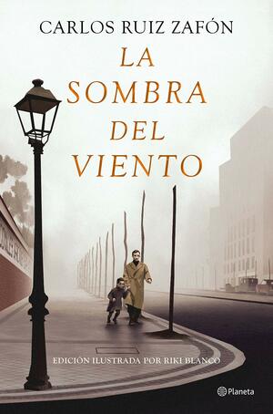 La Sombra del Viento by Carlos Ruiz Zafón