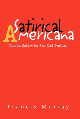 Satirical Americana by Francis Murray