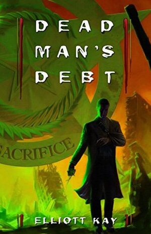 Dead Man's Debt by Elliott Kay