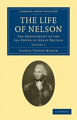 The Life of Nelson - Volume 2 by Alfred Thayer Mahan