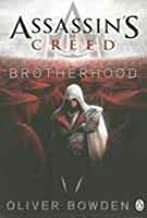 Assassin's Creed: Brotherhood by Oliver Bowden