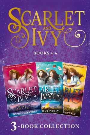 Scarlet and Ivy 3-book Collection Volume 2: The Lights Under the Lake, The Curse in the Candlelight, The Last Secret (Scarlet and Ivy) by Sophie Cleverly