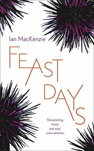 Feast Days by Ian MacKenzie