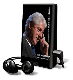 In Search of Bill Clinton: A Psychological Biography by John Gartner