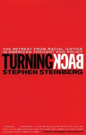 Turning Back: The Retreat from Racial Justice in American Thought and Policy by Wilsted &amp; Taylor, Christine Taylor, Stephen Steinberg