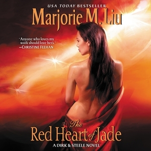 The Red Heart of Jade: A Dirk & Steele Novel by Marjorie Liu, Marjorie Liu