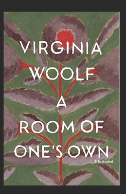 A Room of One's Own Illustrated by Virginia Woolf