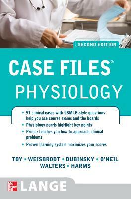 Case Files Physiology, Second Edition by William P. Dubinsky, Norman W. Weisbrodt, Eugene C. Toy