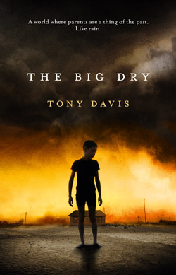 The Big Dry by Tony Davis