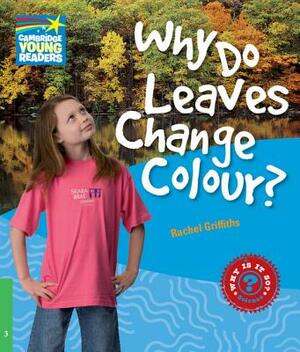 Why Do Leaves Change Colour? Level 3 Factbook by Rachel Griffiths