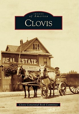 Clovis by Clovis Centennial Book Committee