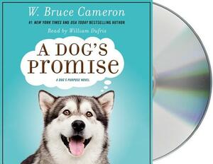 A Dog's Promise by W. Bruce Cameron