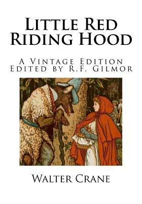 Little Red Riding Hood: A Vintage Edition by Walter Crane