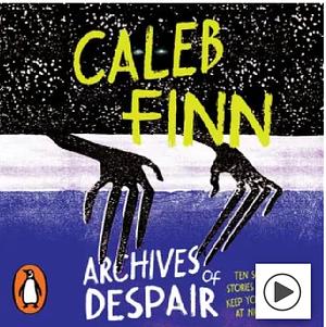 Archives of Despair  by Caleb Finn