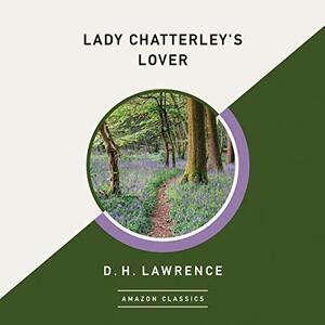 Lady Chatterley's Lover by D.H. Lawrence