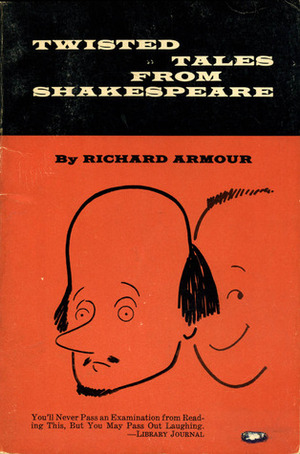 Twisted Tales from Shakespeare by Richard Armour