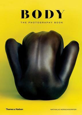 Body: The Photography Book by Nathalie Herschdorfer