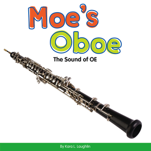 Moe's Oboe: The Sound of OE by Kara L. Laughlin