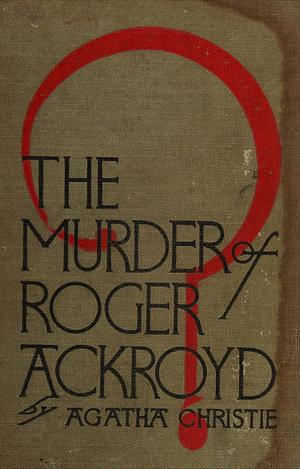 The Murder of Roger Ackroyd by Agatha Christie