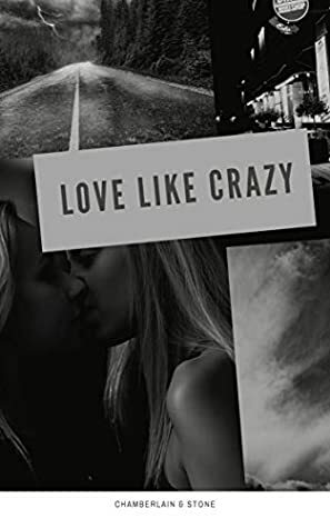 Love Like Crazy by Blythe Stone, Emma Chamberlain