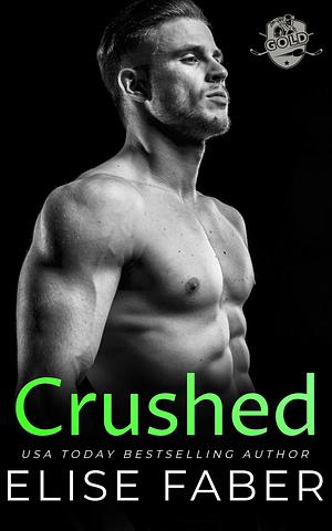 Crushed  by Elise Faber