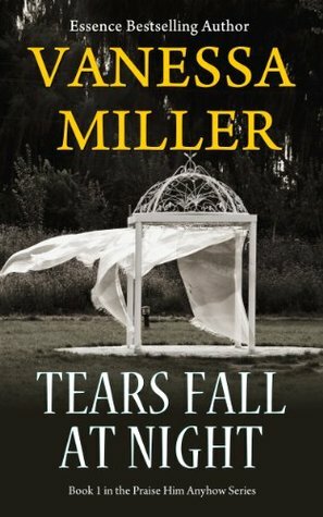 Tears Fall at Night by Vanessa Miller