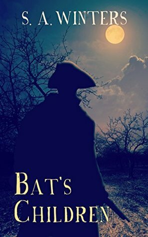 Bat's Children by S.A. Winters, Sylvia A. Winters