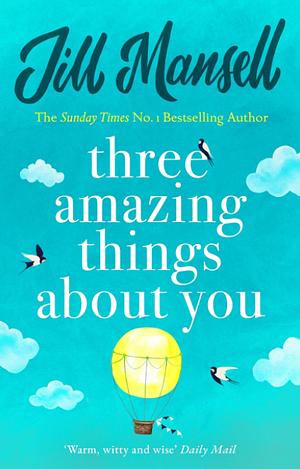 Three Amazing Things About You by Jill Mansell