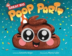 The Great Big Poop Party by Samantha Berger