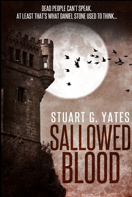 Sallowed Blood: Large Print Edition by Stuart G. Yates