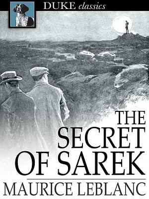 The Secret of Sarek by Maurice Leblanc