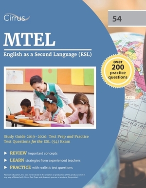 MTEL English as a Second Language (ESL) Study Guide 2019-2020: Test Prep and Practice Test Questions for the ESL (54) Exam by Cirrus Teacher Certification Exam Team