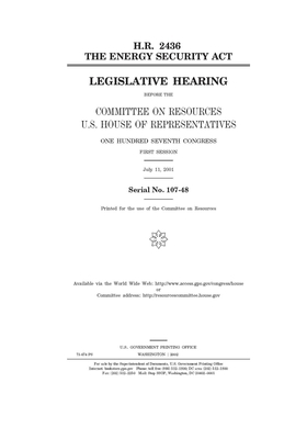 H.R. 2436, the Energy Security Act H.R. 2436, the Energy Security Act H.R. 2436, the Energy Security Act H.R. 2436, the Energy Security Act H.R. 2436, by Committee on Resources (house), United States House of Representatives, United States Congress