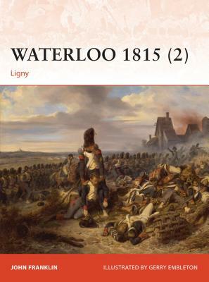 Waterloo 1815 (2): Ligny by John Franklin