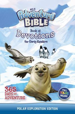 NIRV Adventure Bible Book of Devotions for Early Readers: Polar Exploration Edition: 365 Days of Adventure by The Zondervan Corporation
