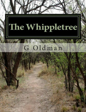 The Whippletree by Gary Oldman