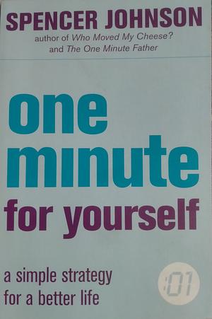 One Minute For Yourself by Spencer Johnson