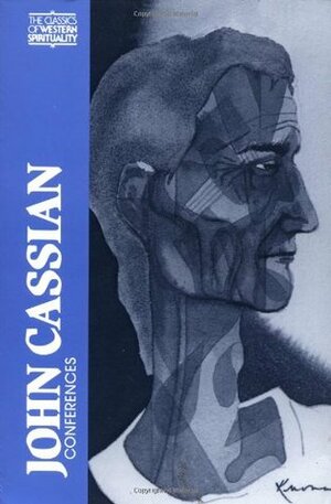John Cassian: Conferences (Classics of Western Spirituality) by Owen Chadwick, Colm Luibheid, John Cassian