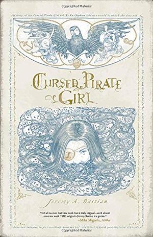 Cursed Pirate Girl by Jeremy A. Bastian